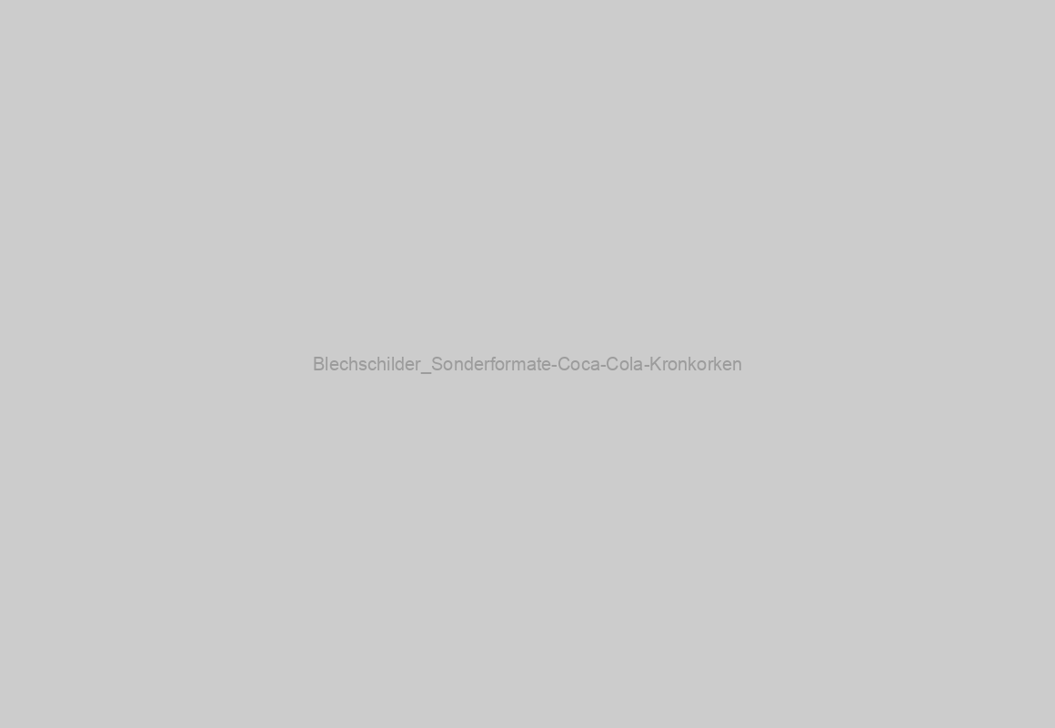 Blechschilder_Sonderformate-Coca-Cola-Kronkorken