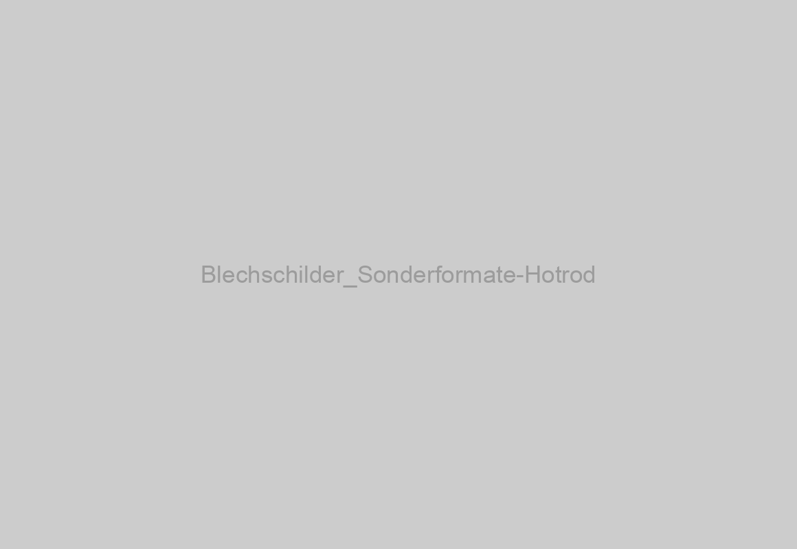 Blechschilder_Sonderformate-Hotrod