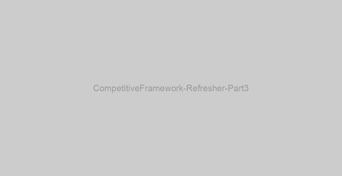 CompetitiveFramework-Refresher-Part3