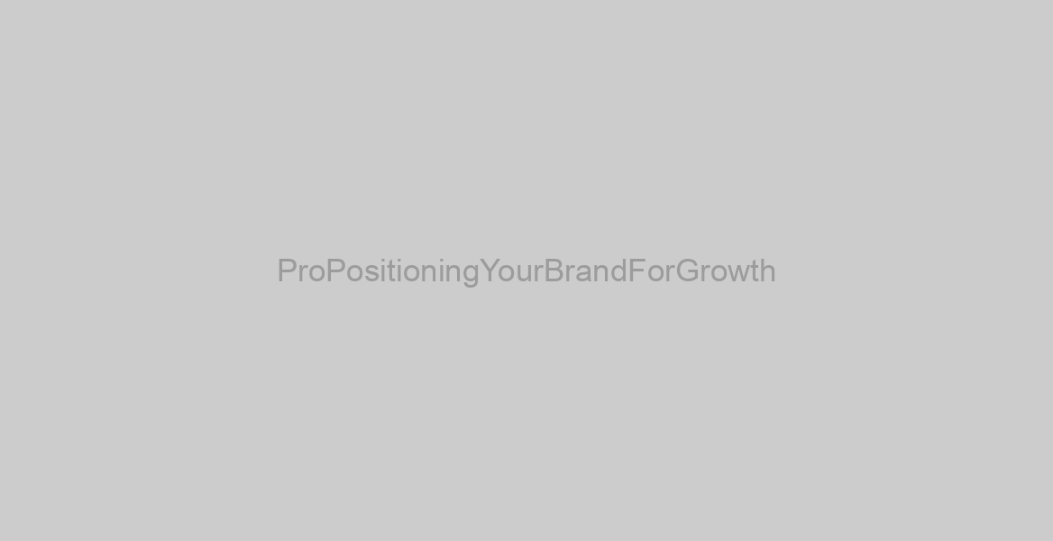 ProPositioningYourBrandForGrowth