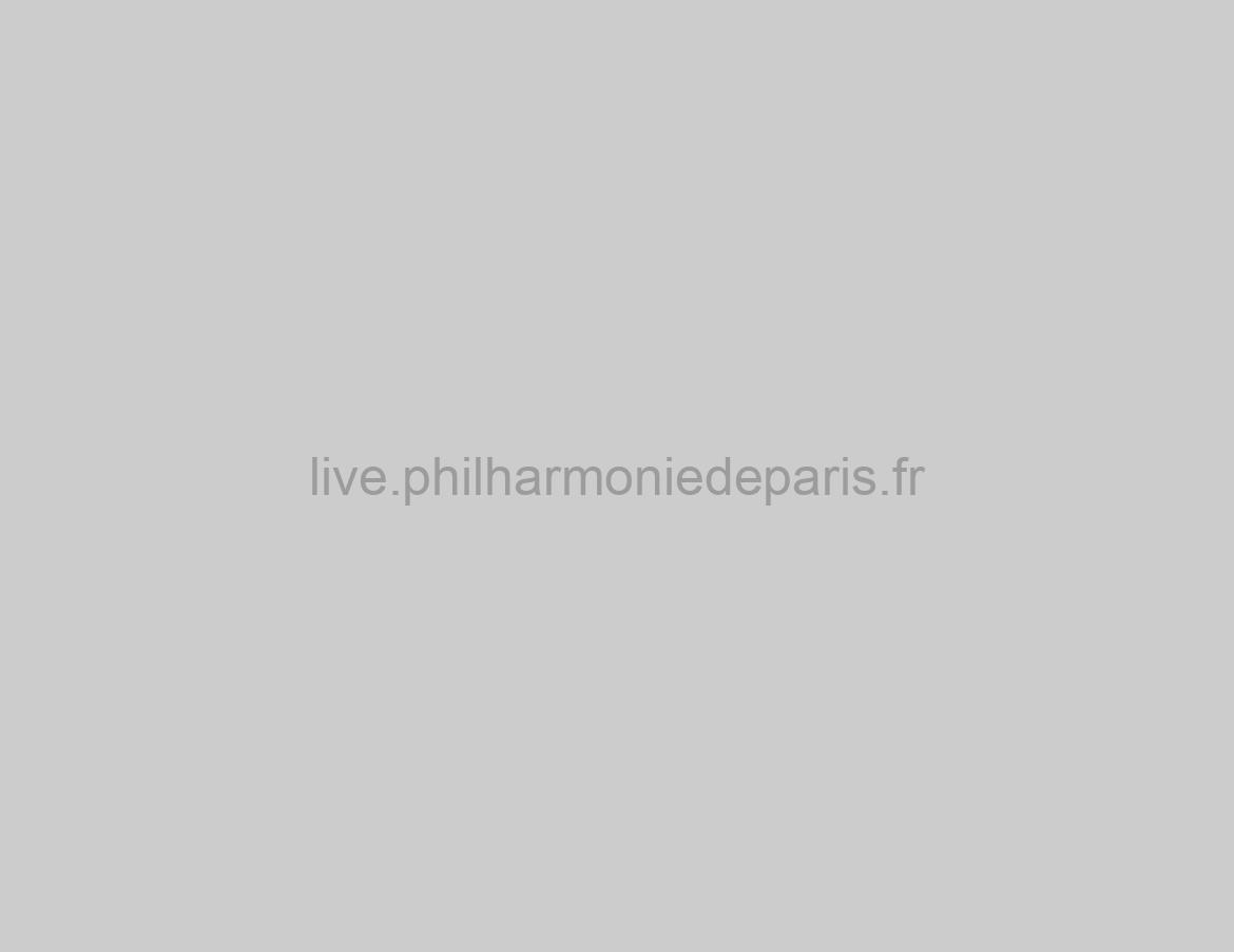 live.philharmoniedeparis.fr
