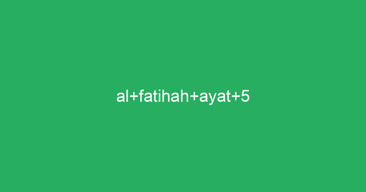 Al Fatihah Ayat 5 Tafsirqcom