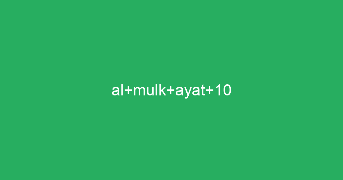 Al Mulk Ayat 10 Tafsirqcom