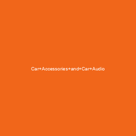 Car Accessories & Car Audio