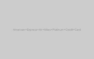 American Express Air Miles Platinum Credit Card
