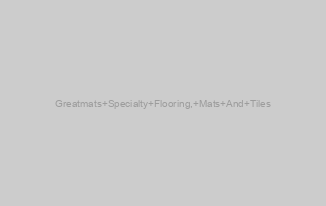 Greatmats Specialty Flooring, Mats And Tiles