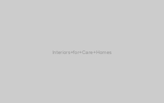 Interiors for Care Homes