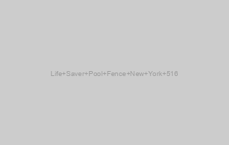 Life Saver Pool Fence New York 516