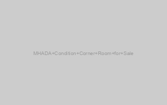 MHADA Condition Corner Room for Sale