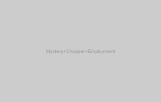 Mystery Shopper Employment