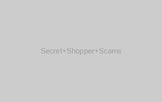 Secret Shopper Scams