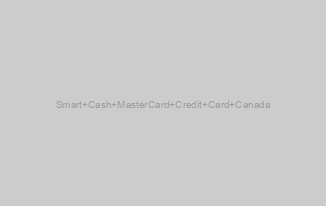 Smart Cash MasterCard Credit Card Canada
