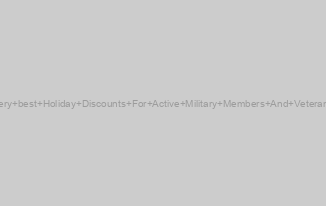 Very best Holiday Discounts For Active Military Members And Veterans