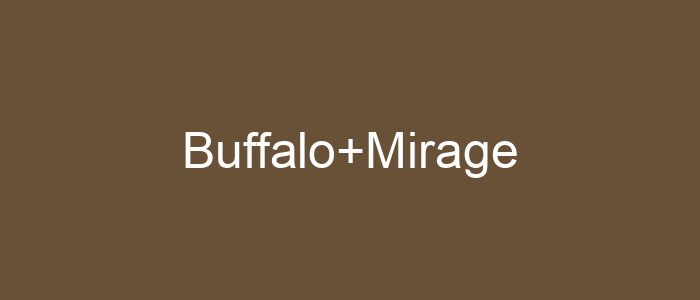 Buffalo Mirage
