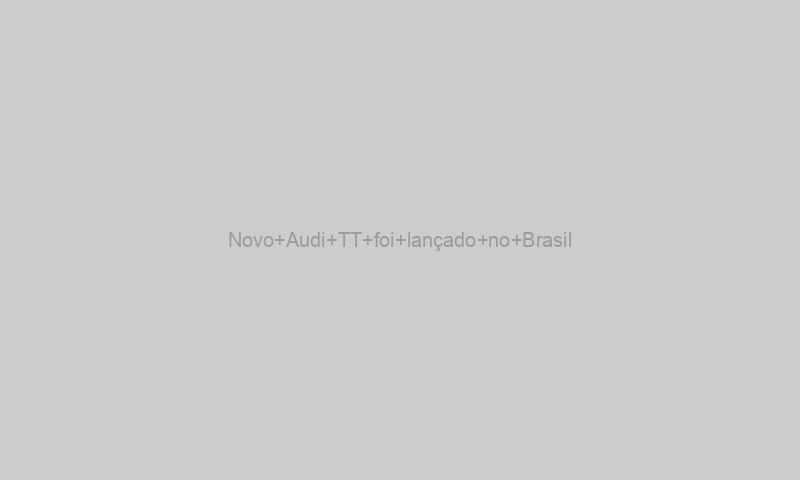 Novo Audi TT foi lançado no Brasil