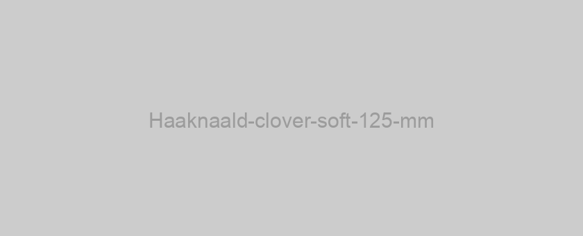 Haaknaald-clover-soft-125-mm
