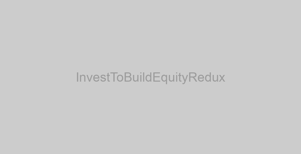 InvestToBuildEquityRedux