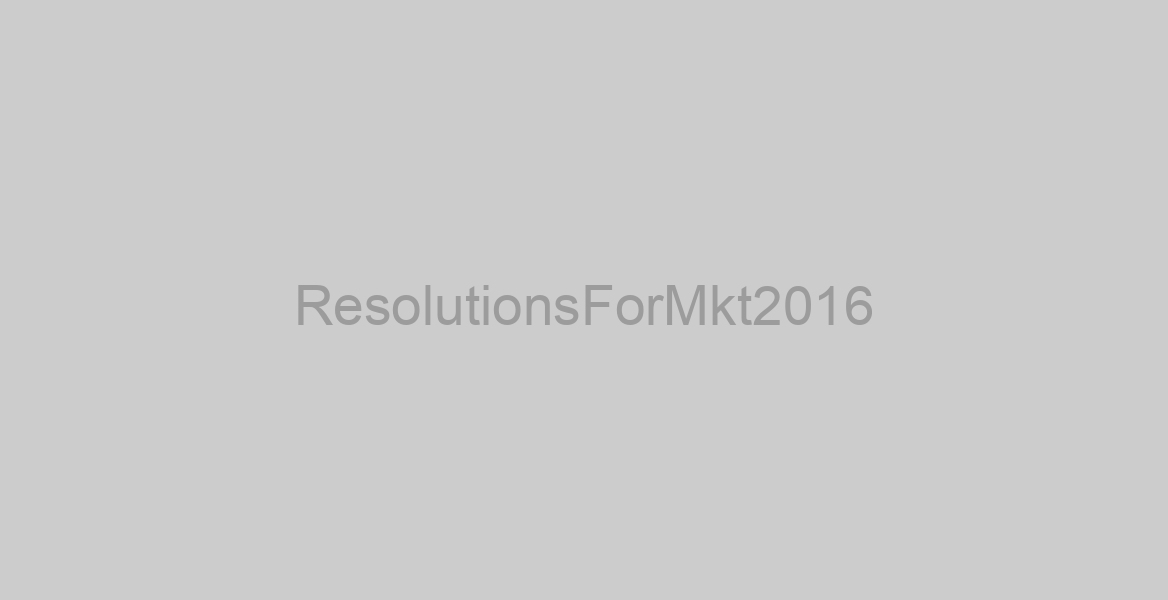 ResolutionsForMkt2016