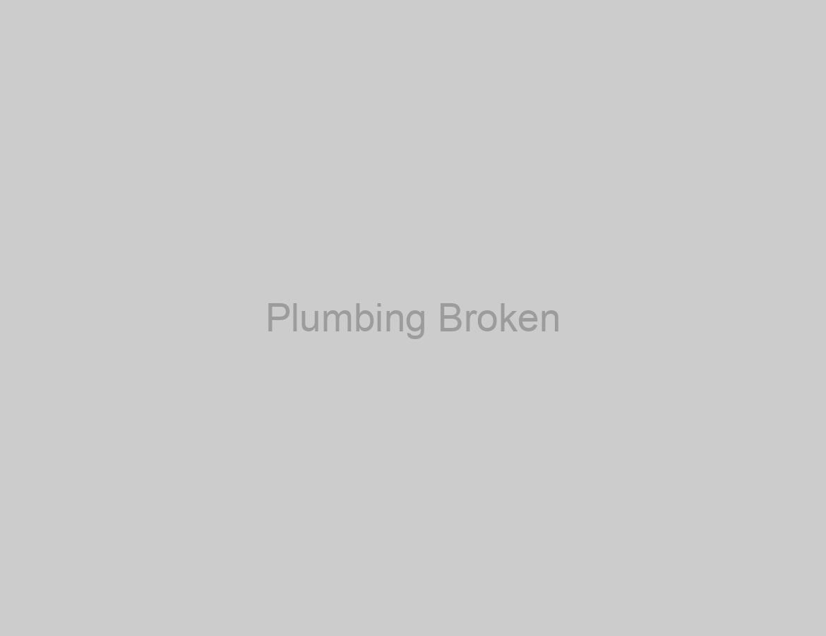 Plumbing Broken