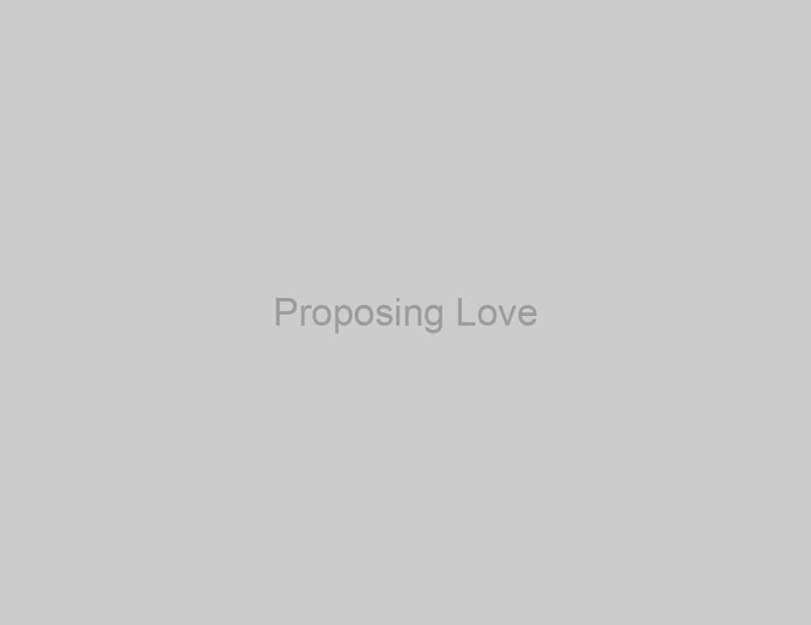 Proposing Love
