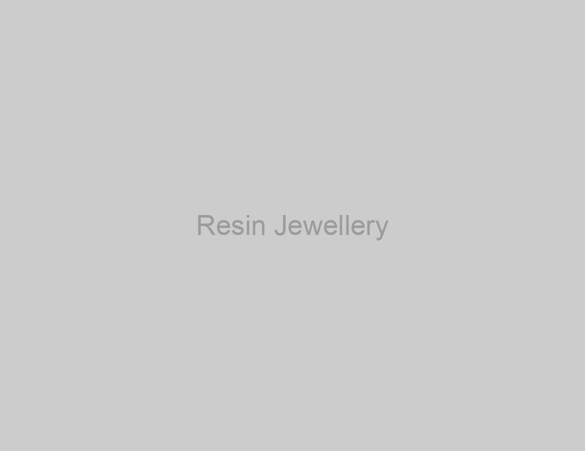 Resin Jewellery