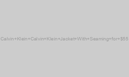 Calvin Klein Calvin Klein Jacket With Seaming for $55