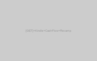 [GET] Kindle CashFlow Revamp