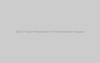 [GET] Toon Presenters | Free Member Access