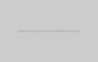 Drop Servicing University [FREE ACCESS]
