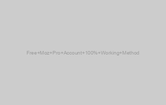 Free Moz Pro Account 100% Working Method