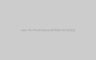 How To Find Clients [FREE ACCESS]