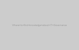 Where to find knowledge about IT Governance
