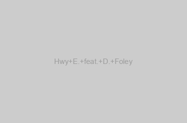 Hwy E. feat. D. Foley