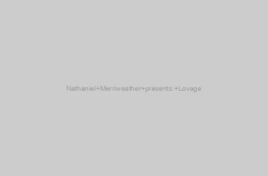 Nathaniel Merriweather presents: Lovage