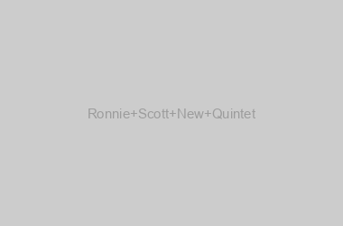 Ronnie Scott New Quintet