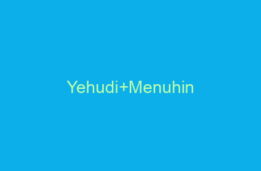 Yehudi Menuhin/Christian Ferras/Bath Festival Orchestra
