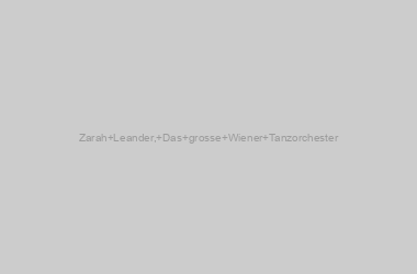 Zarah Leander, Das grosse Wiener Tanzorchester
