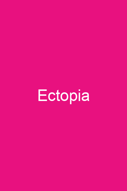 Ectopia
