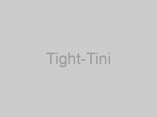 Tight-Tini