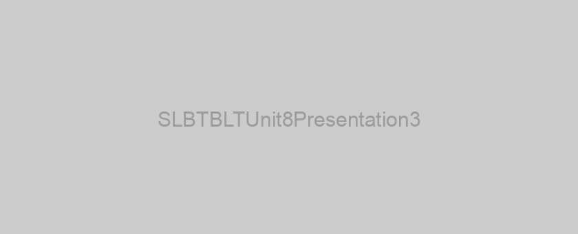 SLBTBLTUnit8Presentation3
